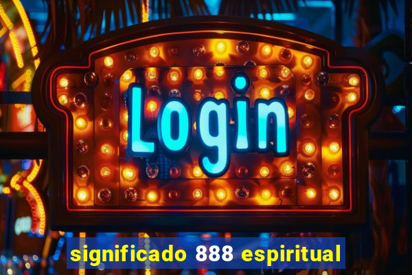 significado 888 espiritual